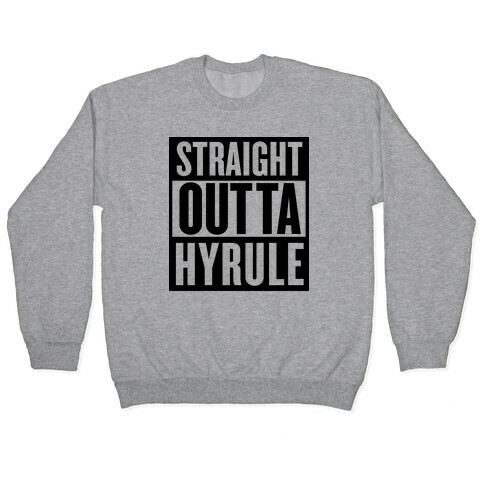 Straight Outta Hyrule Pullover