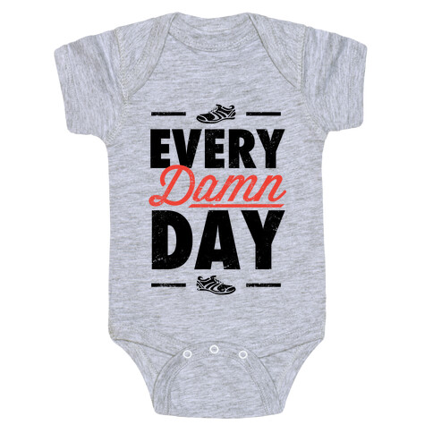 Every Damn Day (V-Neck) Baby One-Piece