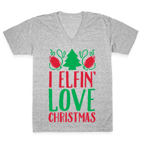 I Elfin' Love Christmas V-Neck Tee Shirt