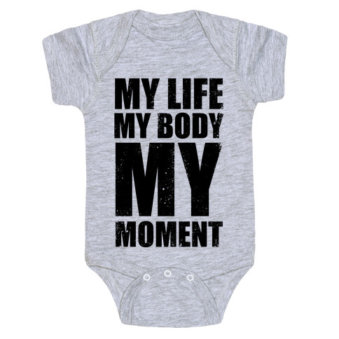 My Life, My Body, My Moment (Tank) Baby One-Piece