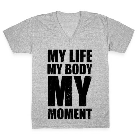 My Life, My Body, My Moment (Tank) V-Neck Tee Shirt
