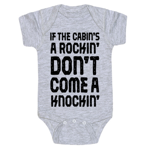 If The Cabin's A Rockin' Don't Come A Knockin' Baby One-Piece