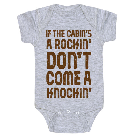 If The Cabin's A Rockin' Don't Come A Knockin' Baby One-Piece