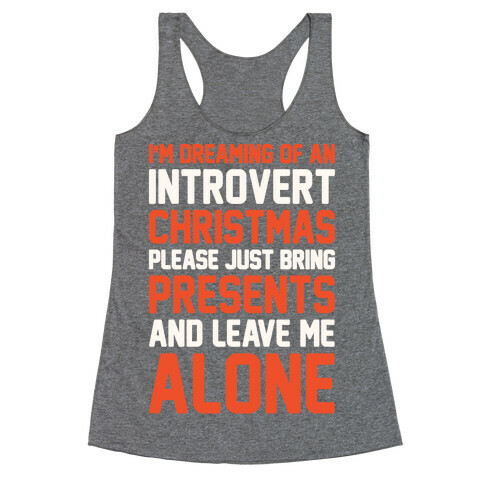 I'm Dreaming Of An Introvert Christmas Racerback Tank Top