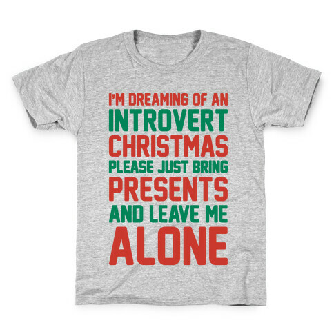 I'm Dreaming Of An Introvert Christmas Kids T-Shirt