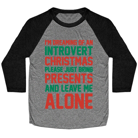 I'm Dreaming Of An Introvert Christmas Baseball Tee