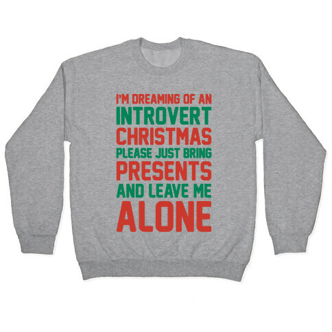 I'm Dreaming Of An Introvert Christmas Pullover