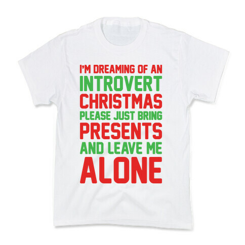 I'm Dreaming Of An Introvert Christmas Kids T-Shirt