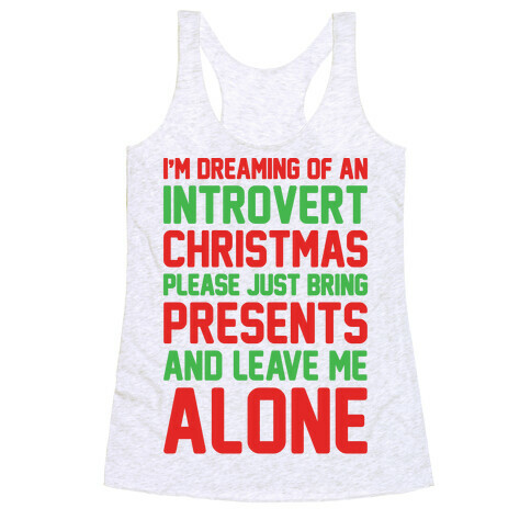 I'm Dreaming Of An Introvert Christmas Racerback Tank Top