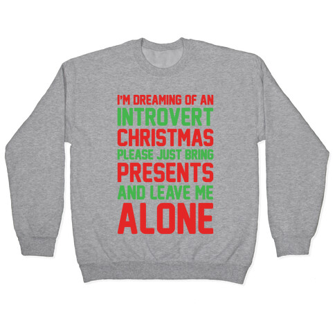 I'm Dreaming Of An Introvert Christmas Pullover