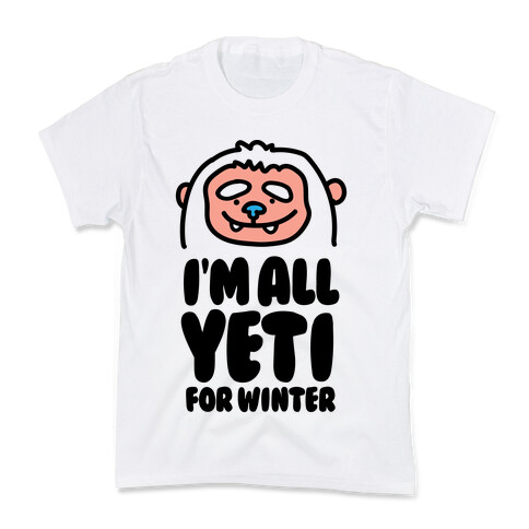 I'm All Yeti For Winter Kids T-Shirt