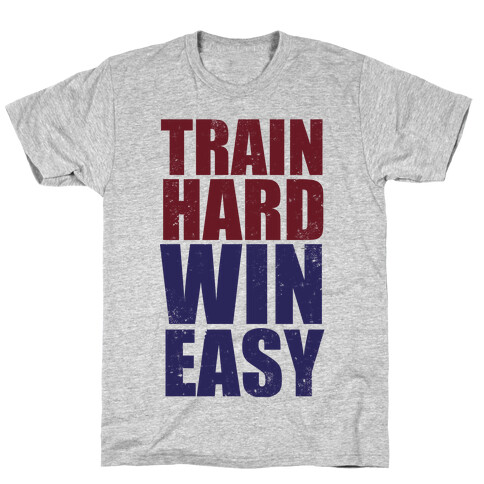 Train Hard Win Easy (Tank) T-Shirt