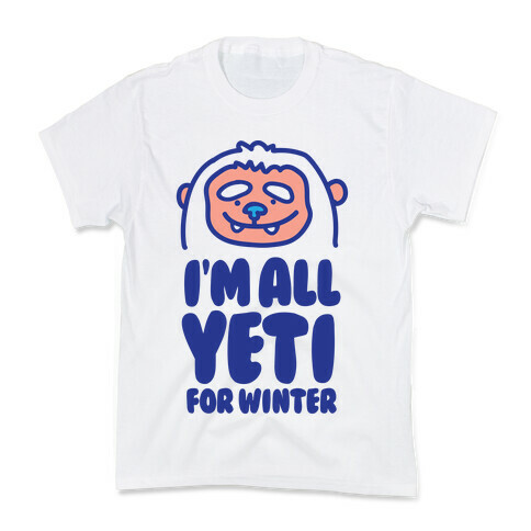 I'm All Yeti For Winter Kids T-Shirt