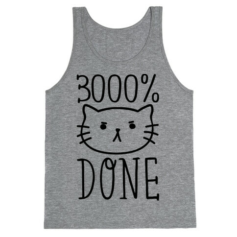 3000% Done Tank Top