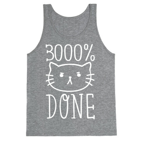 3000% Done Tank Top