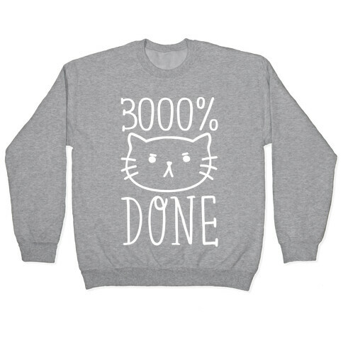 3000% Done Pullover