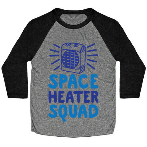 Space Heater Squad Baseball Tee