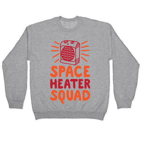 Space Heater Squad Pullover