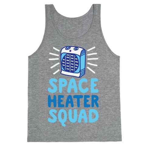 Space Heater Squad Tank Top
