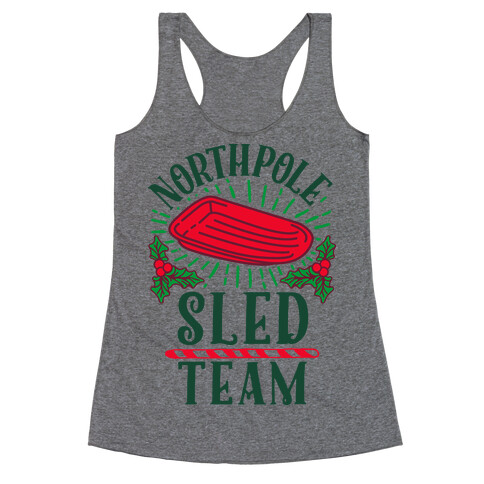 North Pole Sled Team  Racerback Tank Top