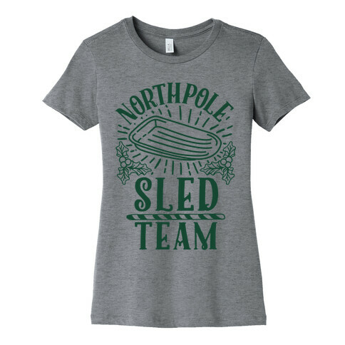 North Pole Sled Team  Womens T-Shirt