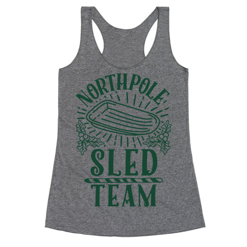 North Pole Sled Team  Racerback Tank Top