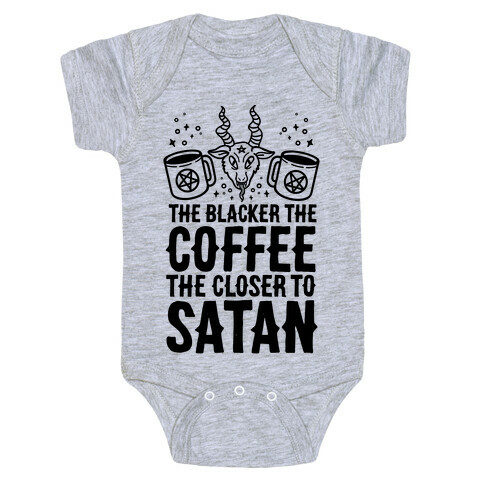 The Blacker The Coffee, The Closer To Satan Baby One-Piece