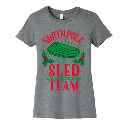 North Pole Sled Team  Womens T-Shirt