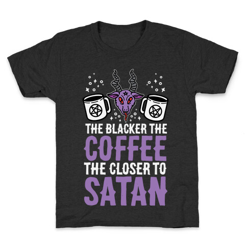The Blacker The Coffee, The Closer To Satan Kids T-Shirt