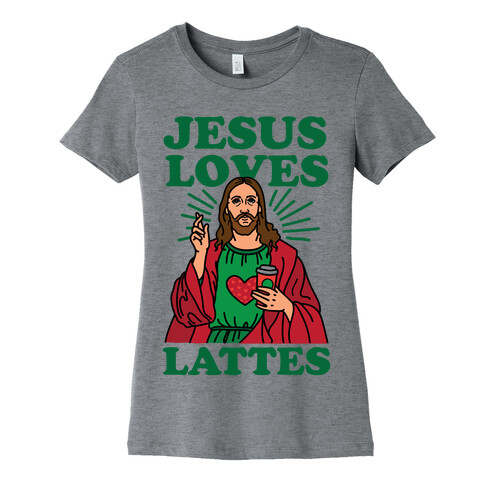 Jesus Loves Lattes Womens T-Shirt