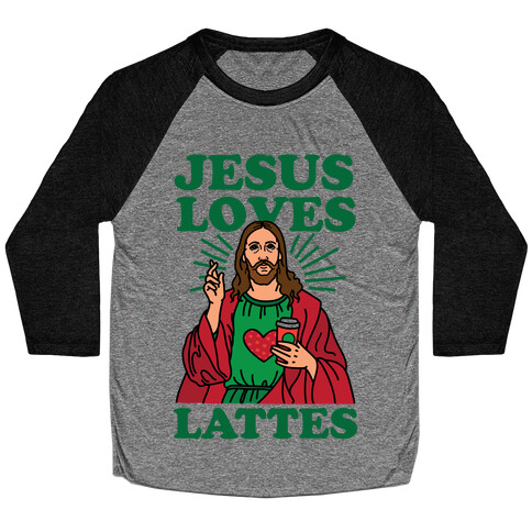 Jesus Loves Lattes Baseball Tee