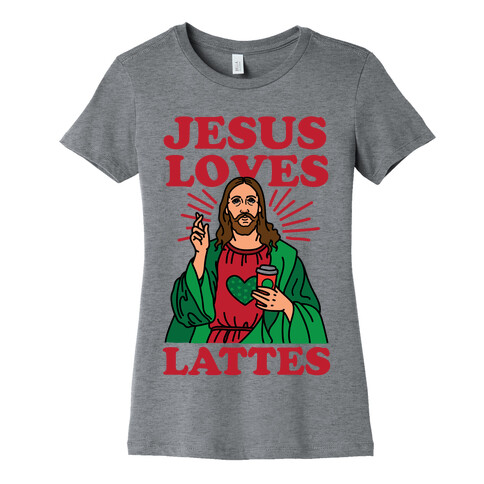 Jesus Loves Lattes Womens T-Shirt