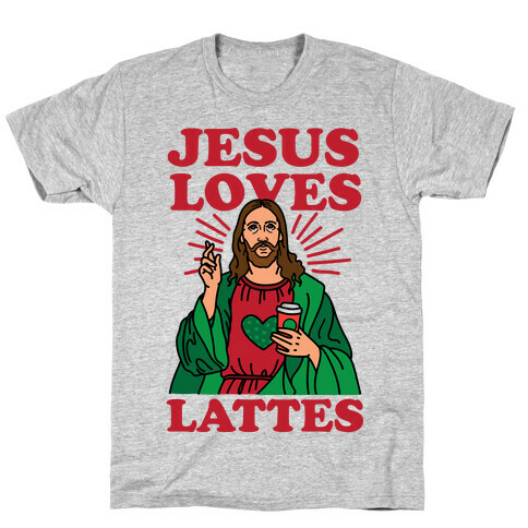 Jesus Loves Lattes T-Shirt