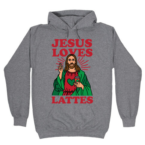 Jesus Loves Lattes Hooded Sweatshirt