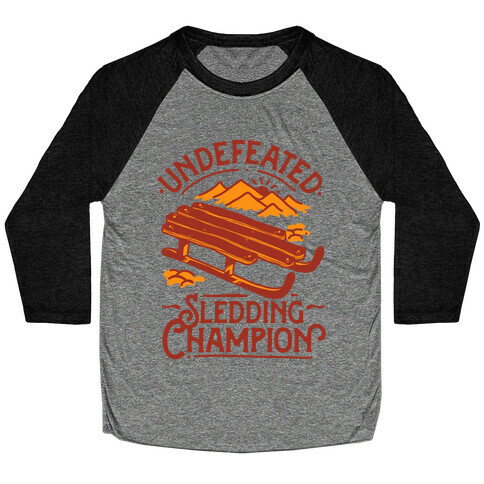 Undefeated Sledding Champion  Baseball Tee