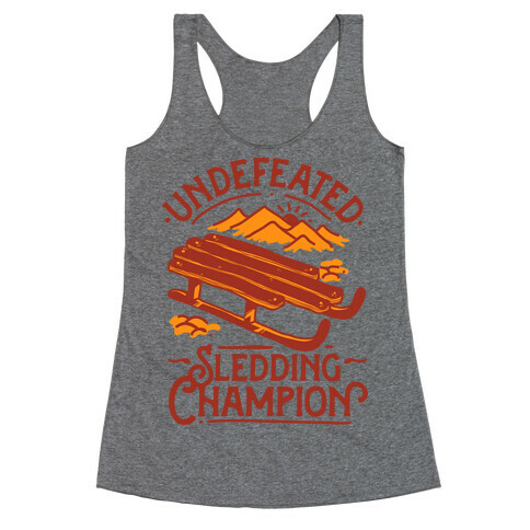 Undefeated Sledding Champion  Racerback Tank Top