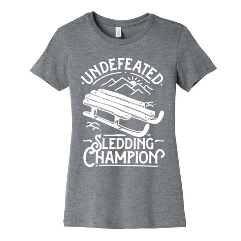 Undefeated Sledding Champion  Womens T-Shirt