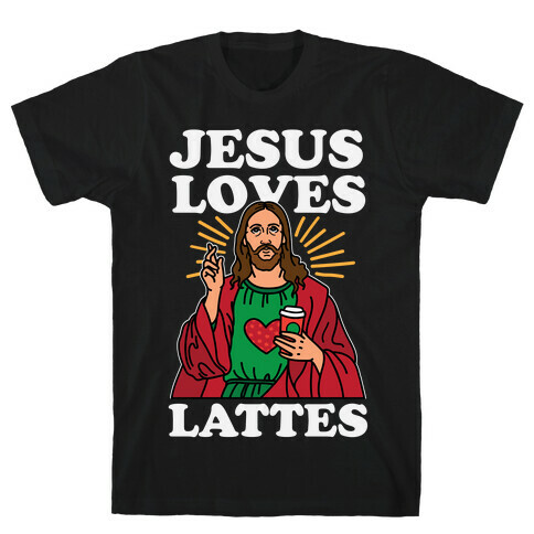 Jesus Loves Lattes T-Shirt