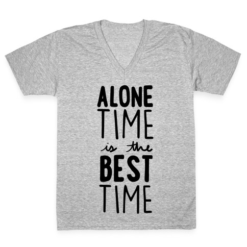 Alone Time Is The Best Time V-Neck Tee Shirt