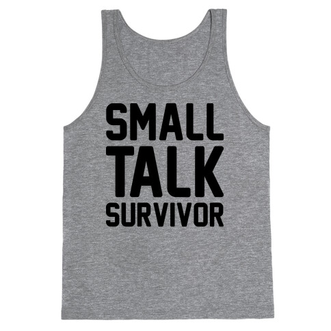 Small Talk Survivor Tank Top