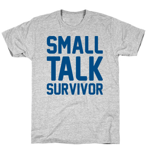 Small Talk Survivor T-Shirt