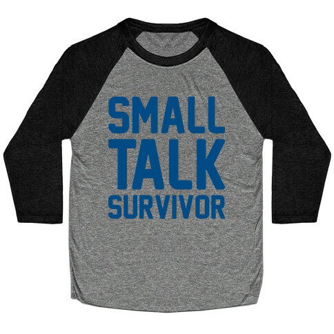 Small Talk Survivor Baseball Tee