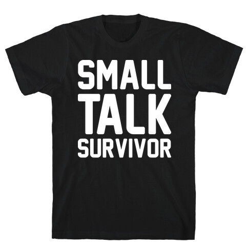 Small Talk Survivor T-Shirt
