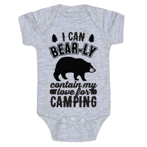 I Can Bear-ly Contain My Love For Camping Baby One-Piece