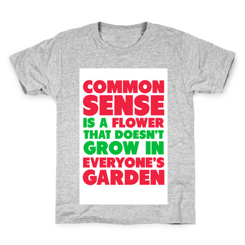 Common Sense is a Flower Kids T-Shirt