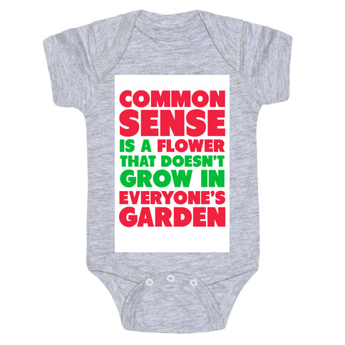 Common Sense is a Flower Baby One-Piece