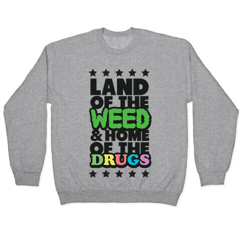 Land of the Weed Pullover