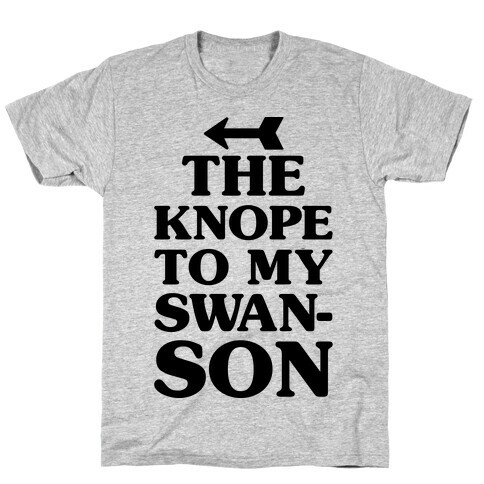 The Knope To My Swanson T-Shirt