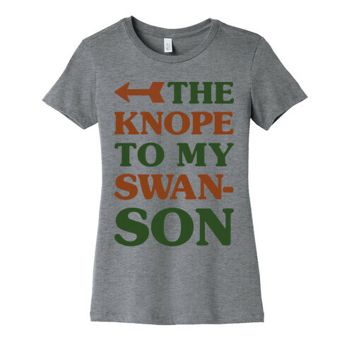 The Knope to my Swanson Womens T-Shirt