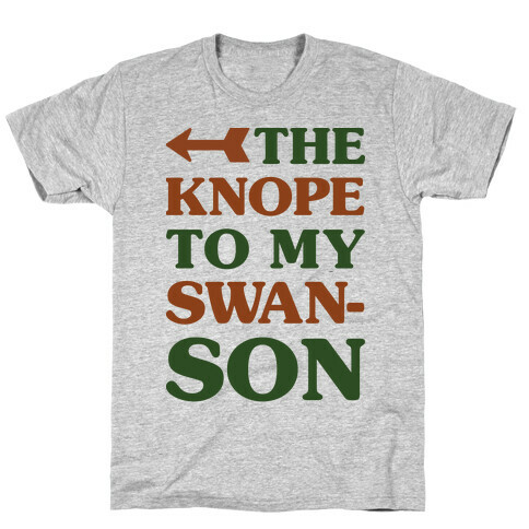 The Knope to my Swanson T-Shirt
